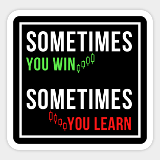 sometimes we win sometimes we learn Sticker